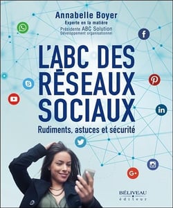 L'ABC des réseaux sociaux - rudiments, astuces et sécurité