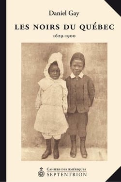 Les noirs du Québec - 1629-1900