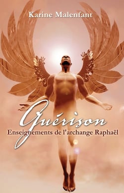 Guérison - enseignements de l'archange Raphaël