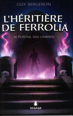 L'héritière de ferrolia t.1 - le portail des ombres