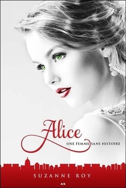 Alice t.1 - une femme sans histoire