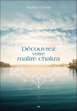Découvrez votre maître chakra