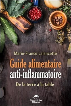 Guide alimentaire anti-inflammatoire - de la terre à la table