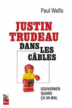 Justin dans les câbles : Gouverner quand ça va mal