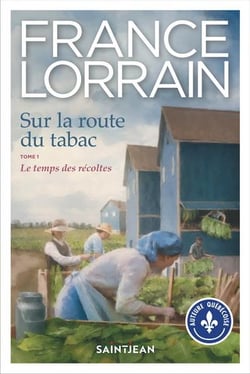 Sur la route du tabac Tome 1 : la famille Veilleux