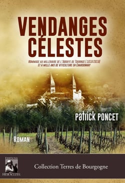 Vendanges célestes : hommage au millénaire de l'abbaye de Tournus et à mille ans de viticulture en Chardonnay