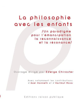 La philosophie avec les enfants : un paradigme pour l'émancipation, la reconnaissance et la résonance