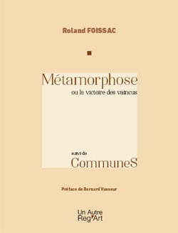 Métamorphose ou la victoire des vaincus : communes