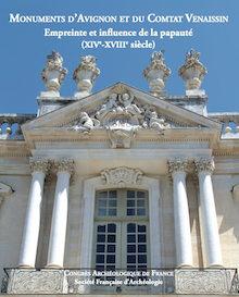 Congres archéologique du Vaucluse - monuments d'Avignon et du comtat venaissin : empreinte et influence