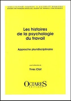 Les histoires de la psychologie du travail - approche pluridisciplinaire