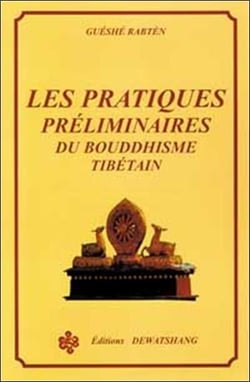 Les pratiques preliminaires du bouddhisme tibetain