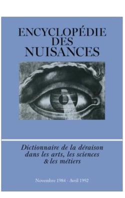 Encyclopédie des nuisances : Dictionnaire de la déraison dans les arts, les sciences et les métiers, Noviembre 1984 - Avril 1992