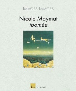 Nicole Maymat, Ipomée