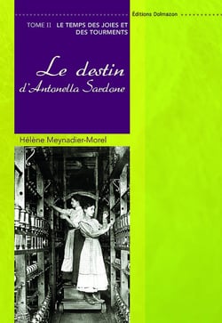 Le destin d'Antonella Sardone Tome 2 - le temps des joies et des tourments