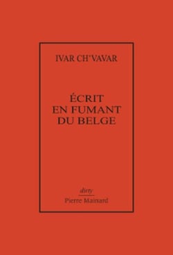 Écrit en fumant du belge