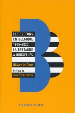 Les Bretons en Belgique 1945-2020 : la Bretagne à Bruxelles