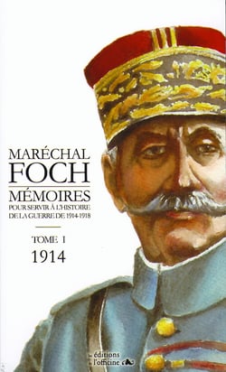 Mémoires pour servir à l'histoire Tome 1 - 1914