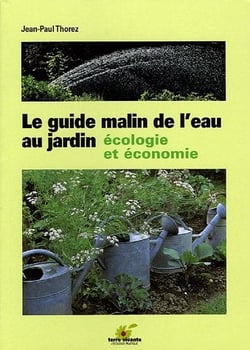 Le guide malin de l'eau au jardin