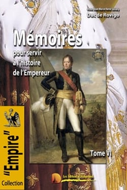 Mémoires du Duc de Rovigo t.6 - mémoires pour servir à l'histoire de l'Empereur