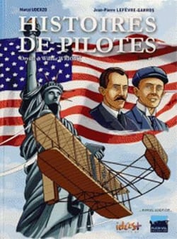 Histoires de pilotes Tome 7 : Orville et Wilbur Wright