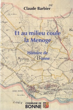 Et Au Milieu Coule La Menoge : Histoire De Bonne