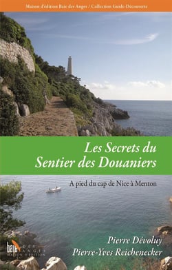 Les secrets du sentier des douaniers t.2 - à pied du Cap de Nice à Menton