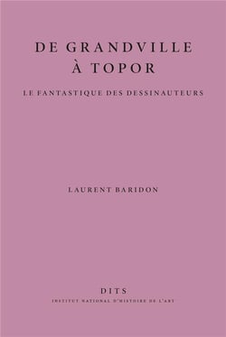 De Grandville à Topor : Le fantastique des dessinauteurs