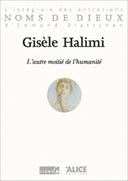 L'Autre moitié de l'humanité - L'intégrale des entretiens d'Edmond Blattchen