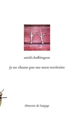 Je ne chasse pas sur mon territoire