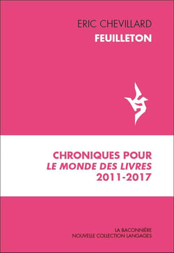 Feuilleton - chroniques pour Le Monde des Livres 2011-2017