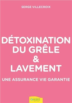 Détoxination du grêle et lavement - une assurance vie garantie