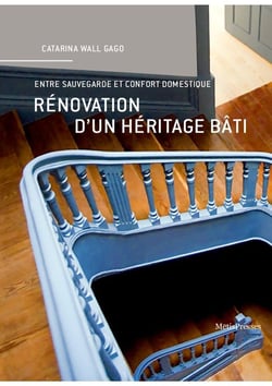 Rénovation d'un héritage bâti - entre sauvegarde et confort domestique