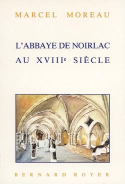 L'abbaye de noirlac au xviii siècle