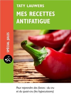 Mes recettes antifatigue (cuissons douces)