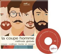 La coupe homme - méthode globale - coupe, coiffage, barbe et rasage