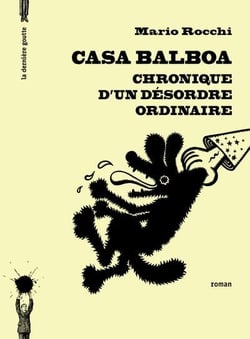 Casa balboa - chronique d'un désordre ordinaire
