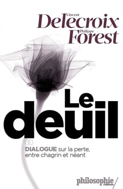 Philosophie magazine : Le deuil : Dialogue sur la perte entre chagrin et néant