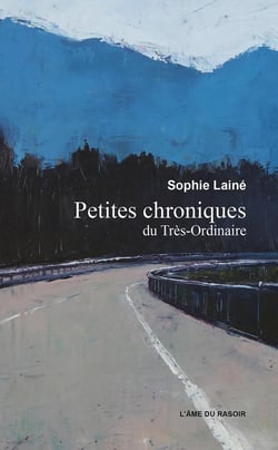 Petites chroniques du très-ordinaire