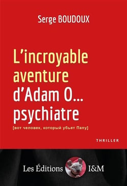 L'incroyable aventure d'Adam O...psychiatre