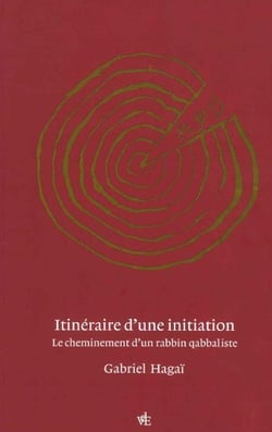 Itinéraire d'une initiation : Cheminement d'un rabbin qabbaliste