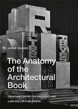 The anatomy of the architectural book (new edition) /anglais