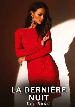 La dernière nuit : Histoires Érotiques Interdites de Sexe Tabou pour Adultes