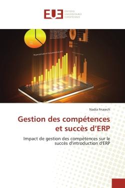 Gestion des compétences et succès d'ERP : Impact de gestion des compétences sur le succès d'introduction d'ERP