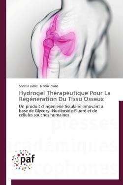Hydrogel thérapeutique pour la regéneration du tissu osseux - un produit d'ingénierie tissulaire innovant à base de Glycosyl-Nucléoside-Fluoré et de cellules souches humaines