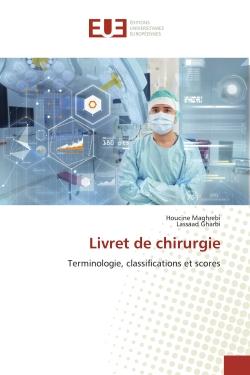 Livret de chirurgie : Terminologie, classifications et scores