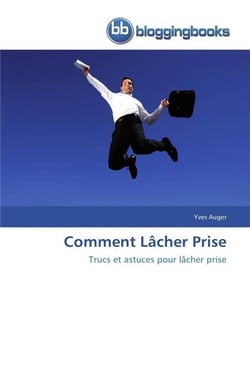 Comment lacher prise