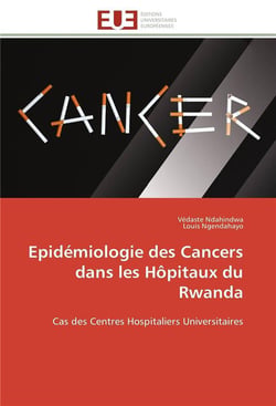 Epidemiologie des cancers dans les hopitaux du rwanda