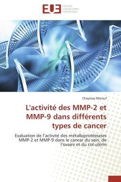 L'activite des mmp-2 et mmp-9 dans differents types de cancer - evaluation de l'activite des metallo
