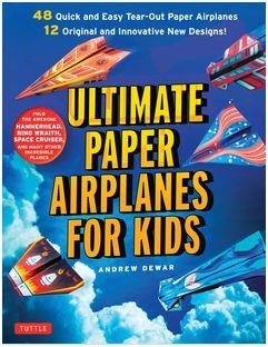 Ultimate paper airplanes for kids