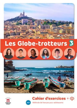 Les Globe-trotteurs 3 : FLE : A2.1 - cahier d'exercices